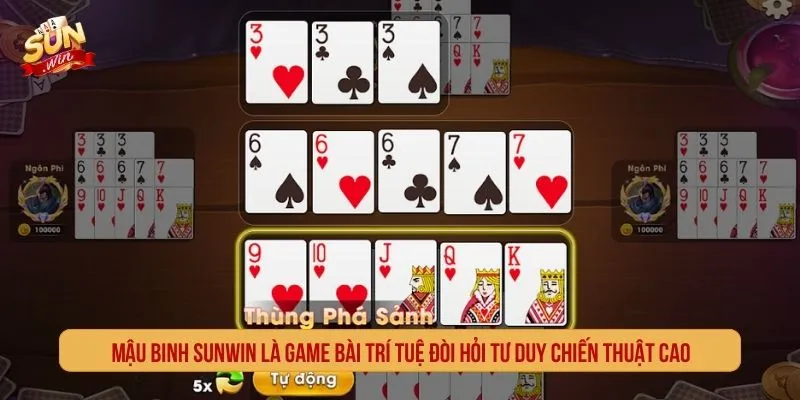 Mậu Binh Sunwin là game bài xếp chi cần tư duy chiến thuật