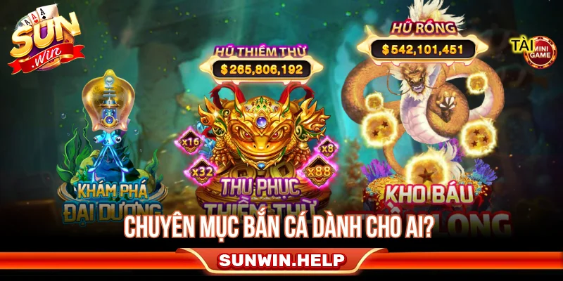 Chuyên mục bắn cá Sunwin dành cho người mới và người cần tìm hiểu cách chơi